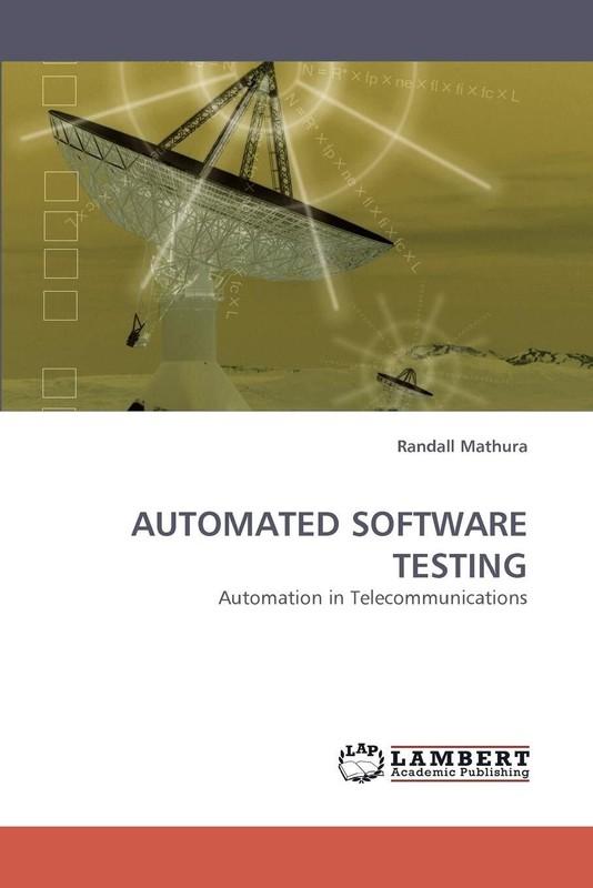 Automated Software Testing: Automation in Telecommunications