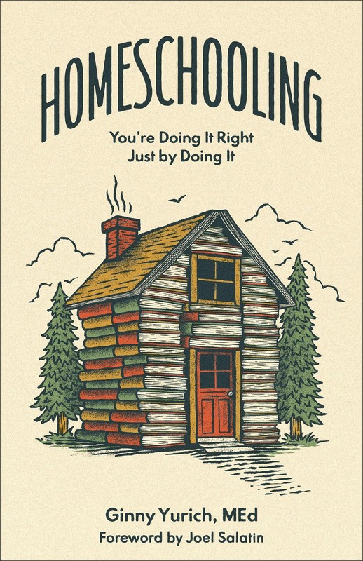 Homeschooling: You’re Doing It Right Just by Doing It – hardcover Ginny Yuri…