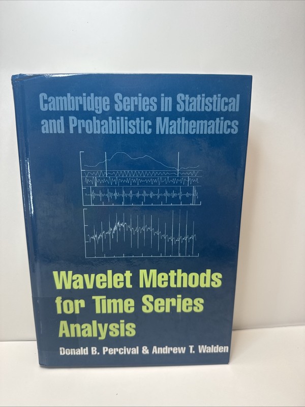 Wavelet Methods for Time Series Analysis (Cambridge Series in Statistical)
