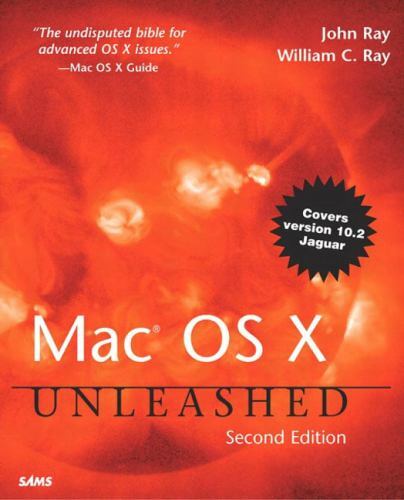 Unleashed Ser.: Mac OS X Unleashed by John Ray and William C. Ray (2002,…