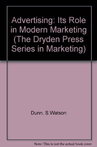 Advertising: Its Role in Modern Marketing (The Dryden Press Series in Market…