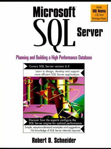 Microsoft SQL Server: Planning and Building a High Performance Database