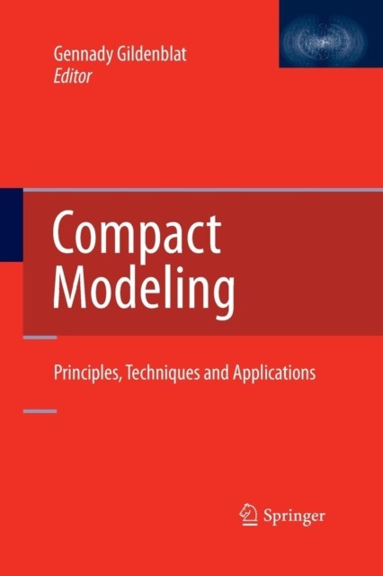 Gildenblat - Compact Modeling Principles Techniques and Application - X555z