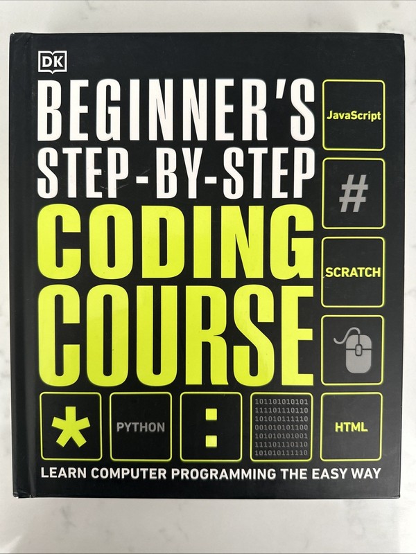 Beginner’s Step-by-Step Coding Course: Learn Computer Programming Like New