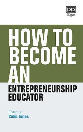 How to Become an Entrepreneurship Educator by Colin Jones: Used