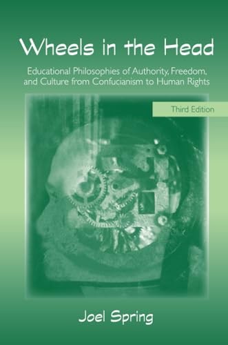 Wheels in the Head: Educational Philos…, Spring, Joel