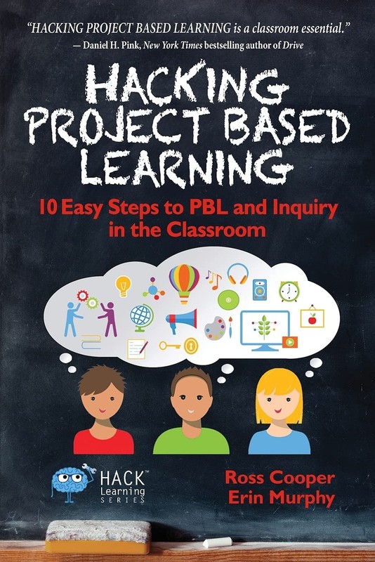 Hacking Project Based Learning: 10 Easy Steps to PBL and Inquiry in the Clas…