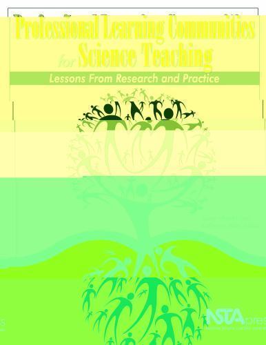 Professional Learning Communities for Science Teaching: Lesson from Research...