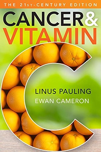 Cancer and Vitamin C 21st-Century Ed…, Pauling, Linus