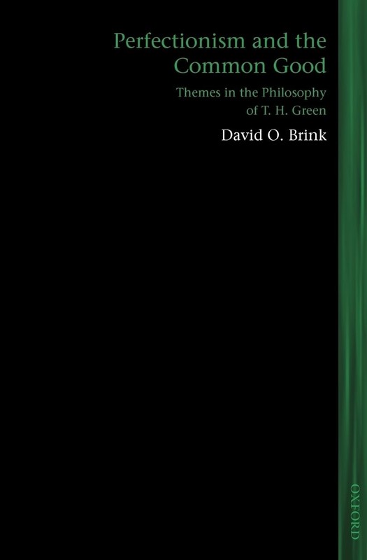 Perfectionism and the Common Good: Themes in the Philosophy of T. H. Green (…