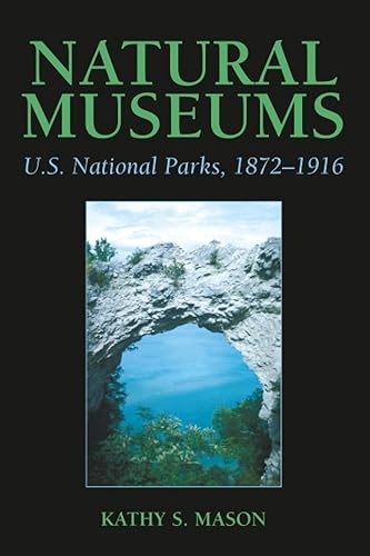 Natural Museums: U.S. National Parks, 1872-1916