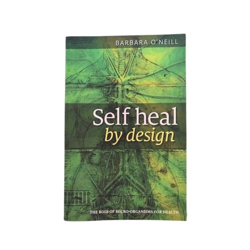 Self Heal by Design: The Science an..., Barbara O'Neill