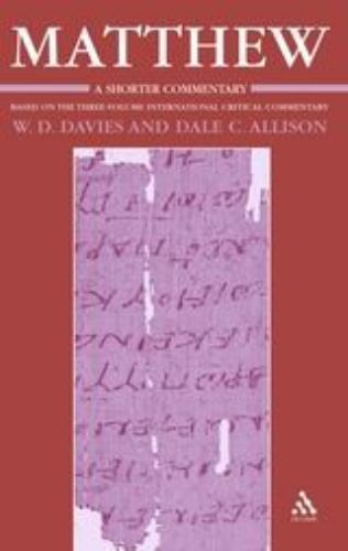 Matthew : A Shorter Commentary, Paperback by Allison, Dale C., Jr. (EDT), Lik…