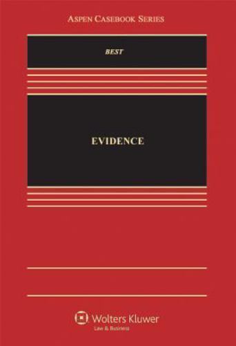 Evidence: Practice, Problems, and Rules (Aspen Casebook)