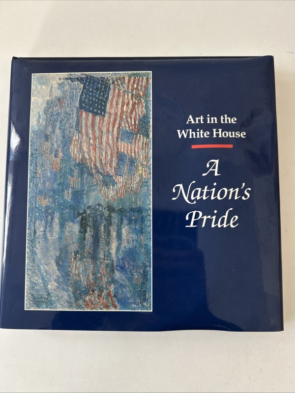 Art in the White House : A Nation’s Pride [HC/DJ] by Doreen Bolger – New