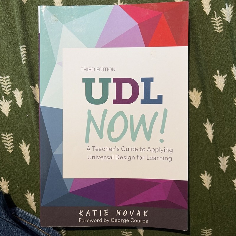 UDL Now! A Teacher’s Guide to Applying Universal Design for Learning