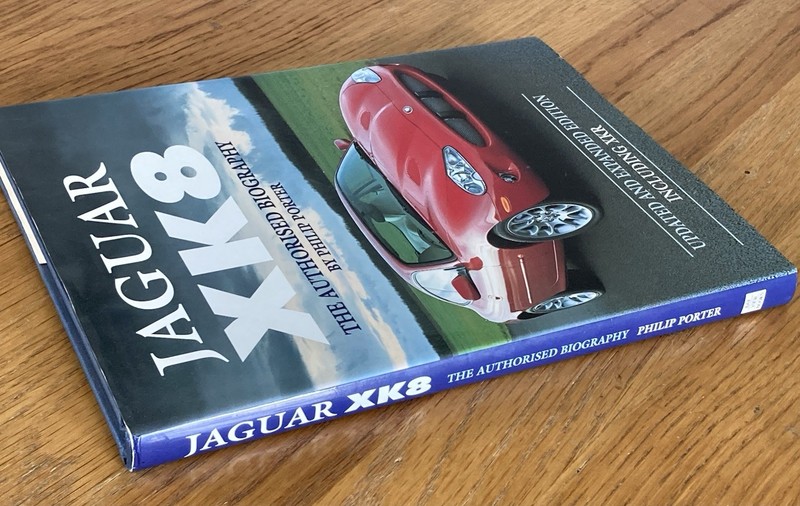 Jaguar XK8: The Authorised Biography. Philip Porter. Updated & Expanded Hardback gallery