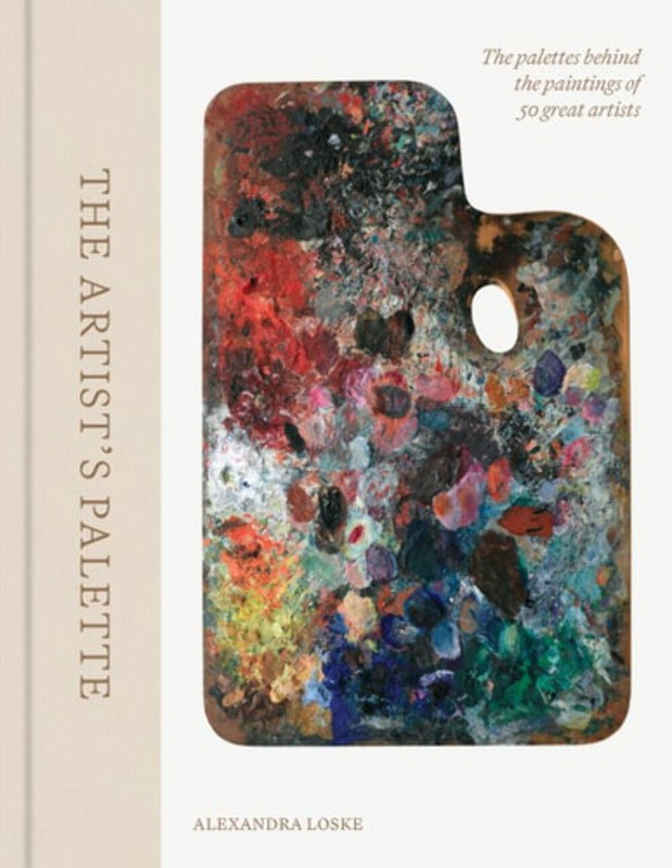 The Artist’s Palette Hardcover By Alexandra Loske