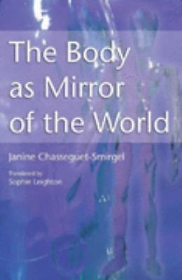 The Body as Mirror of the World – 1853437093, paperback, Janine Chasseguet-Smirg