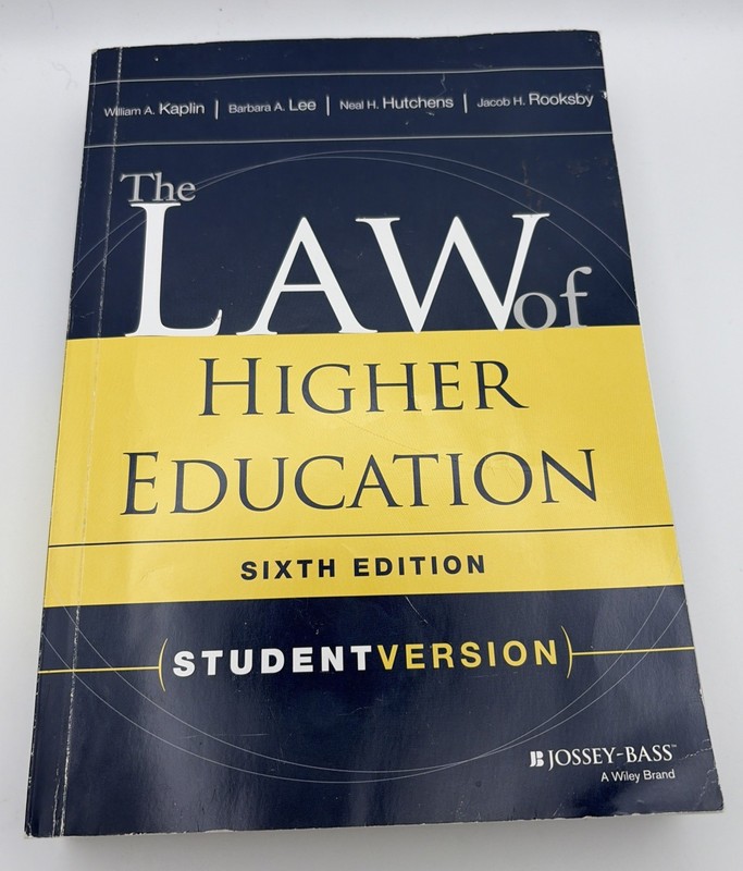 The Law of Higher Education Sixth Edition Student Version 2020 Kaplan Lee