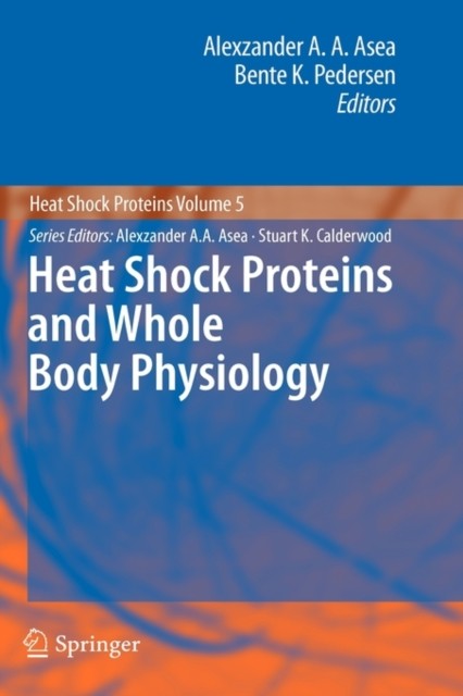 Asea – Heat Shock Proteins and Whole Body Physiology – New hardback or – X555z