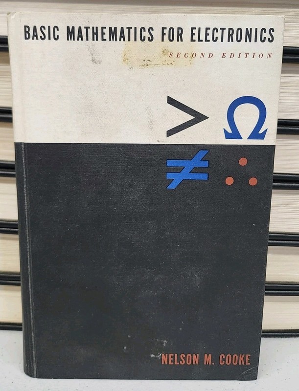 Hardcover; Basic Mathematics For Electronics, by Nelson M. Cooke 1960