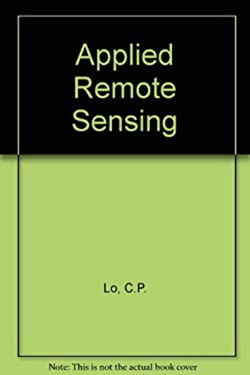 Applied Remote Sensing Hardcover C. P. Lo