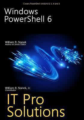 Windows PowerShell 6 (IT Pro Solutions), Stanek, William, 9781544752310
