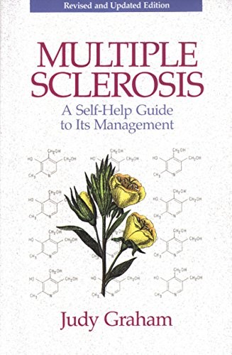 MULTIPLE SCLEROSIS: A SELF-HELP GUIDE TO ITS MANAGEMENT By Judy Graham BRAND NEW