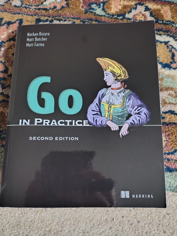 Go in Practice Second Edition by Nathan Kozyra PAPERBACK 9781633436886