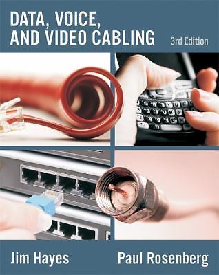 Data, Voice, and Video Cabling by Hayes, Jim; Rosenberg, Paul