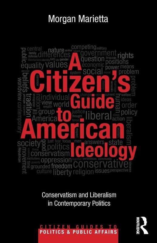 A Citizen’s Guide to American Ideology: Conservatism and Liberalism in Conte…