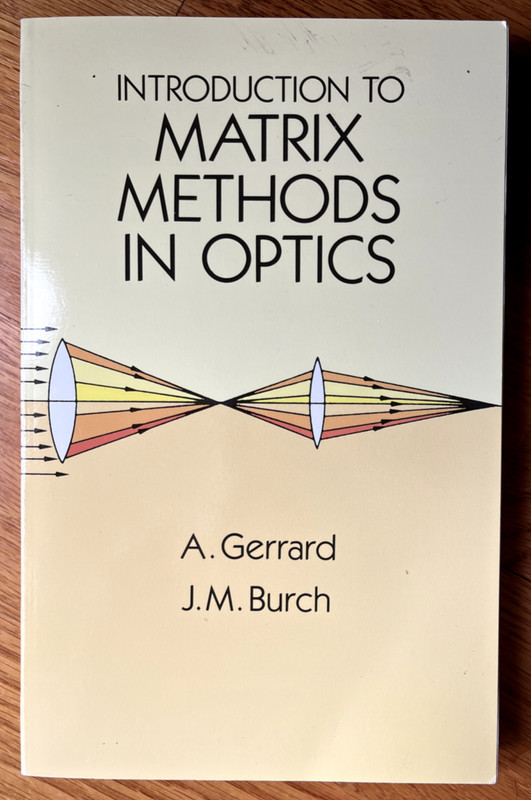 Introduction to Matrix Methods in Optics by Gerrard & Burch – Very Good Cond.