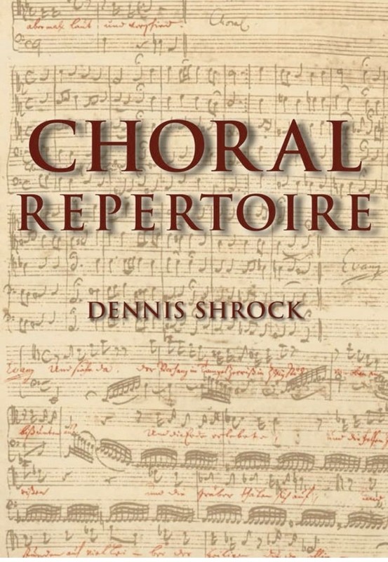LIKE NEW Choral Repertoire Textbook by Shrock, Dennis