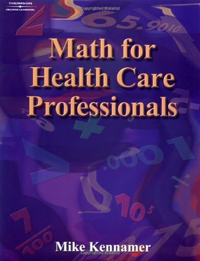 Math for Health Care Professionals by Mike Kennamer