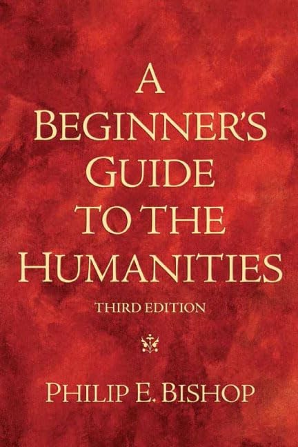 Beginner’s Guide to the Humanities, A