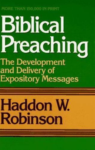 Biblical Preaching: The Develo- 9780801077005, hardcover, haddon-w-robinson, new