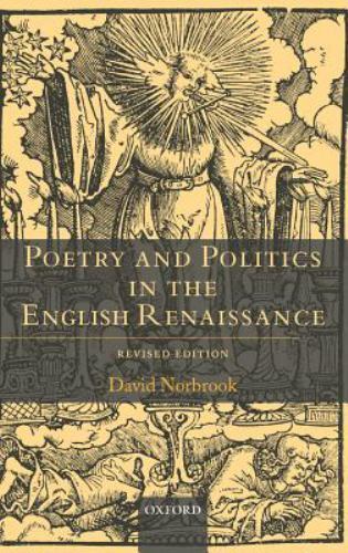 Poetry and Politics in the English Renaissance, Hardcover by Norbrook, David,...