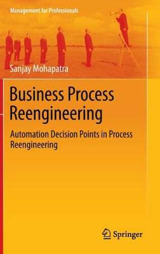 Business Process Reengineering: Automation Decision Points in Process: New