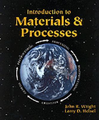 INTRODUCTION TO MATERIALS & PROCESSES - Mechanical Technology by J. R. Wright
