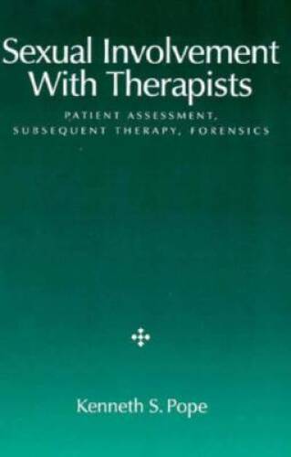 Sexual Involvement with Therapists: Patient Assessment, Subsequent T – VERY GOOD