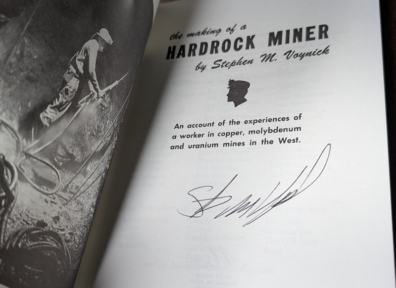 Author Signed, The Making of a Hardrock Miner Paperback Stephen M. Voynick gallery