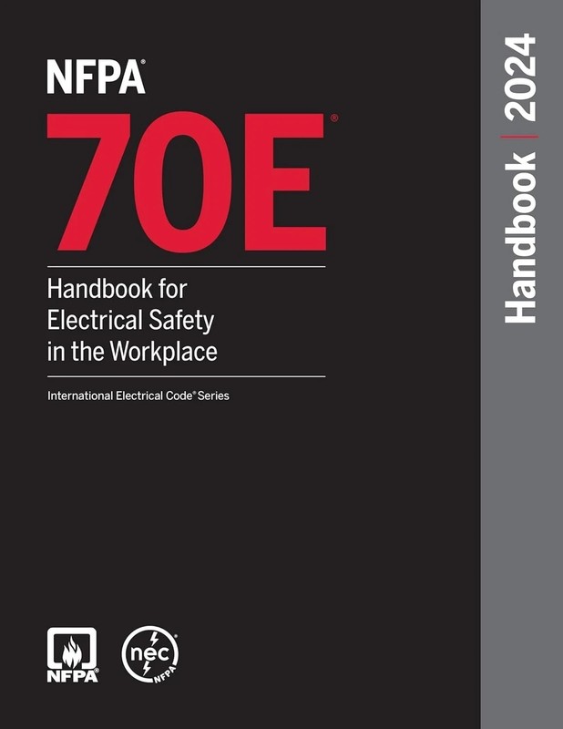 NFPA 70E Handbook for Electrical Safety in the Workplace 2024 HARDCOVER