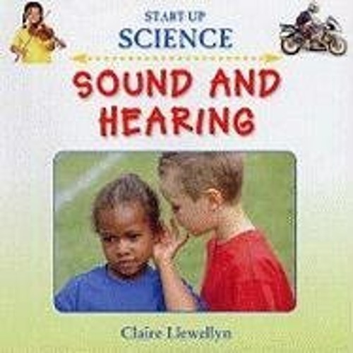 Sound and Hearing (Start-Up Science S.) by Llewellyn, Claire Hardback Book The