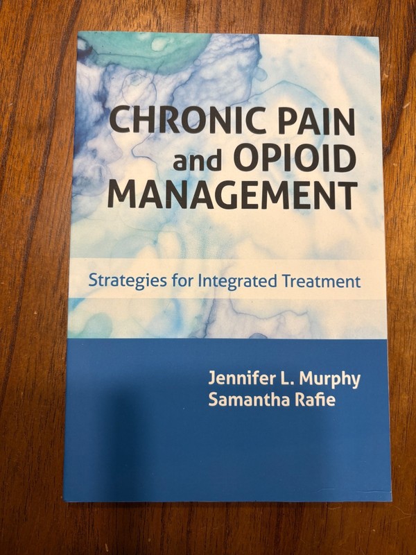 Chronic Pain and Opioid Management: Strategies for Integrated Treatment