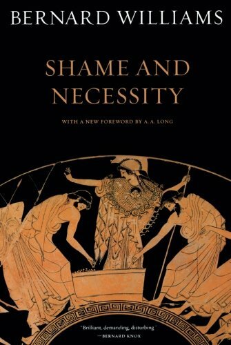 Shame and Necessity (Sather Classical Lectures), Williams 9780520256439 PB+=