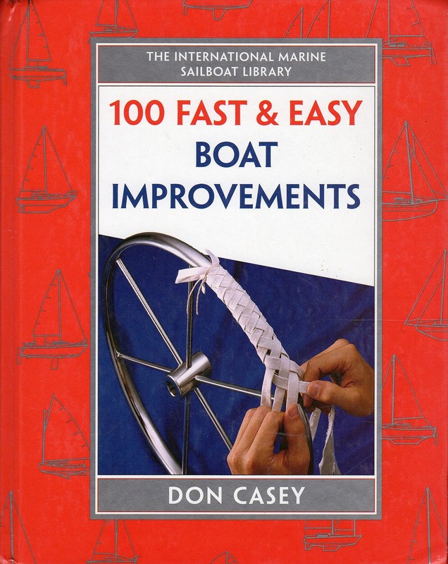 100 Fast & Easy Boat Improvements by Don Casey