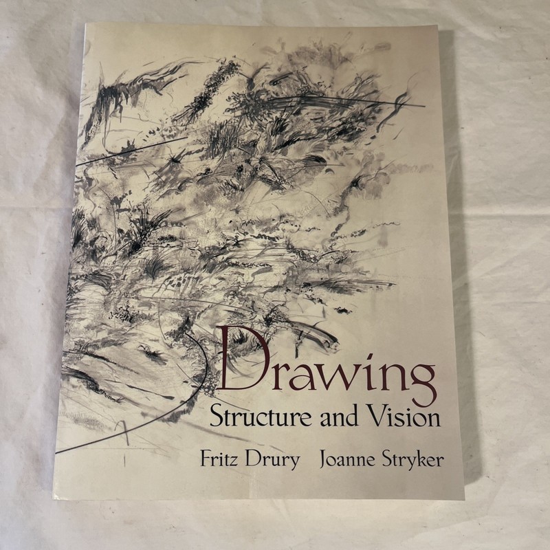 Drawing : Structure and Vision by Joanne Stryker and Fritz Drury Book