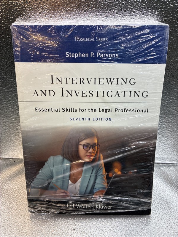 Interviewing and Investigating : Essential Skills for the Legal P