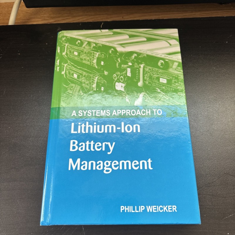 Systems Approach to Lithium-Ion Battery Management by Phil Weicker Hardcover!